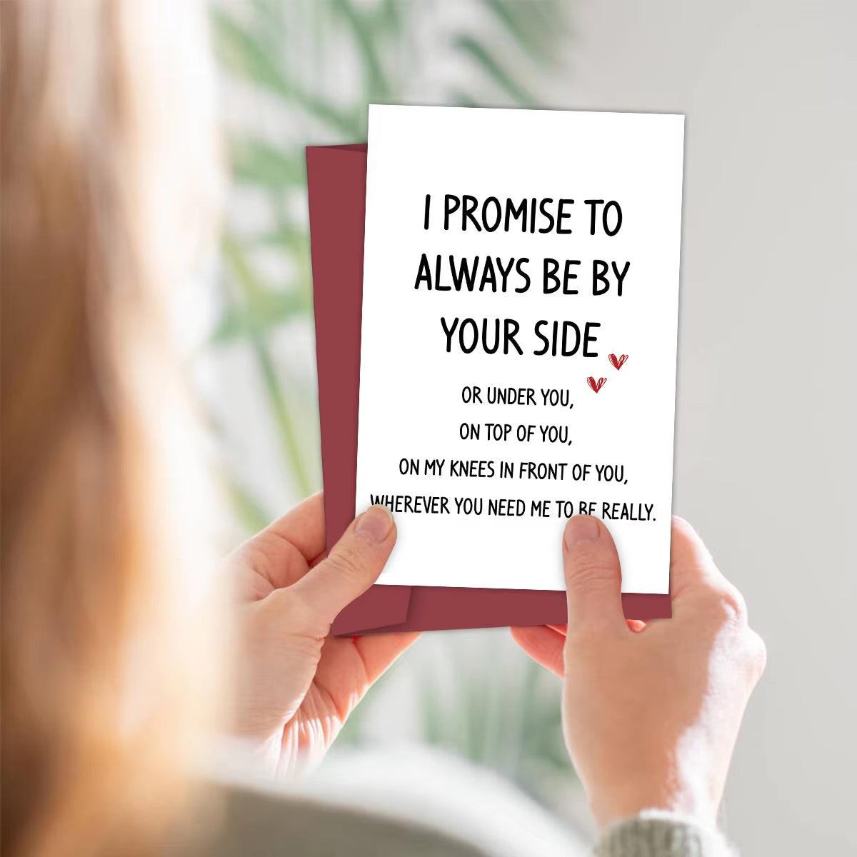 Funny Anniversary Card – 'I Promise to Always Be by Your Side' for Valentine’s Day, Birthdays, and Special Occasions - Cupid's Treasures