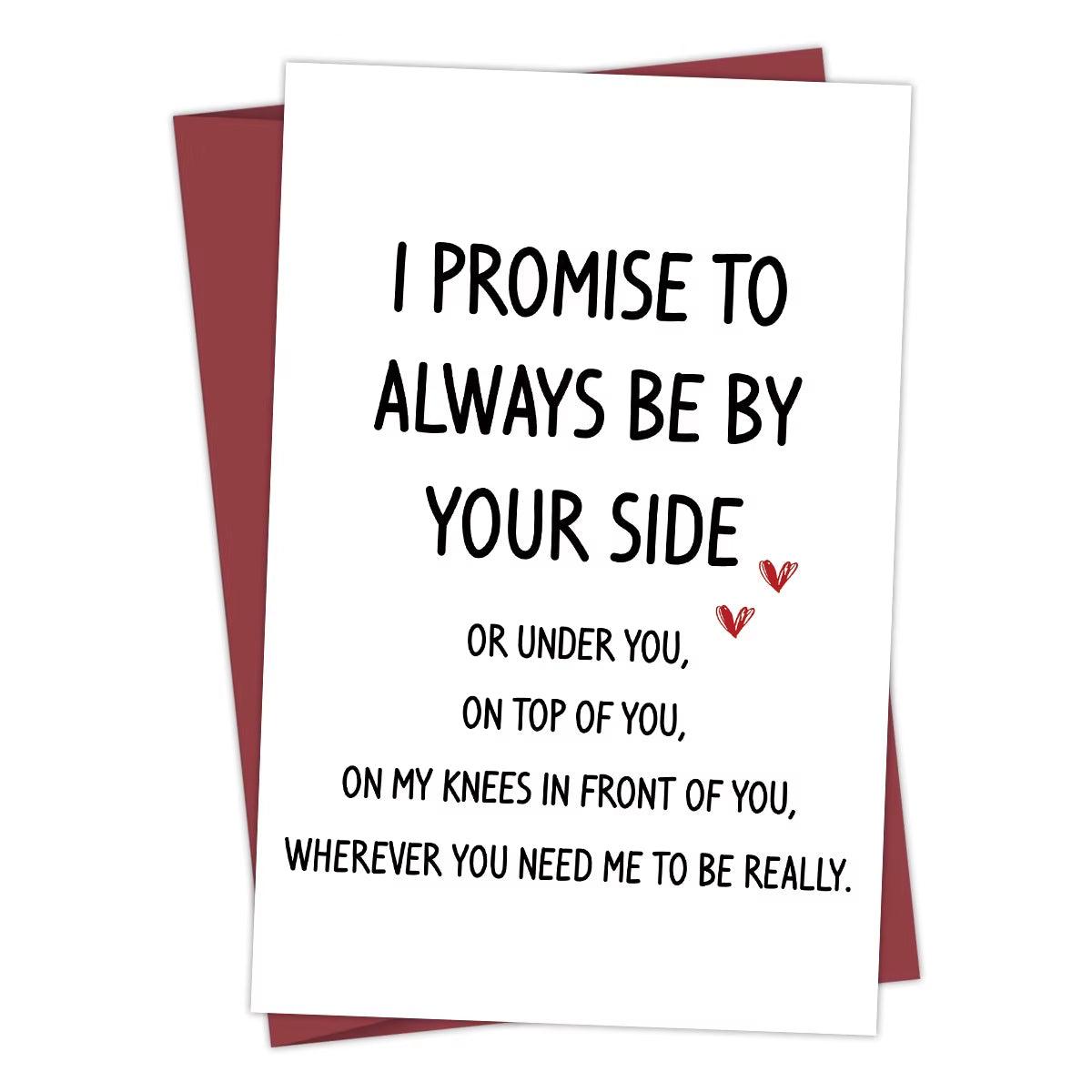 Funny Anniversary Card – 'I Promise to Always Be by Your Side' for Valentine’s Day, Birthdays, and Special Occasions - Cupid's Treasures